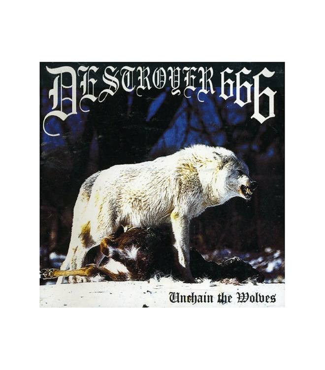 Deströyer 666 - Unchain The Wolves CD