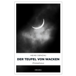 Heike Denzau, Der Teufel von Wacken